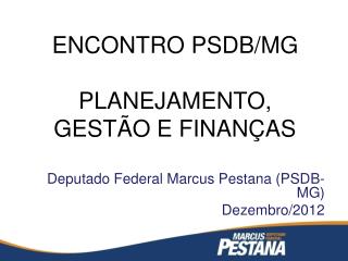 ENCONTRO PSDB/MG PLANEJAMENTO, GESTÃO E FINANÇAS