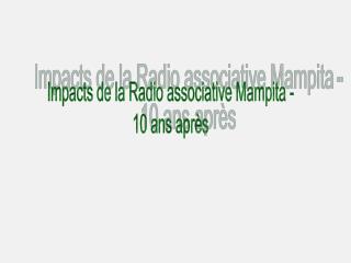 Impacts de la Radio associative Mampita - 10 ans après