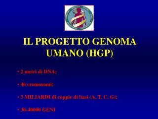 IL PROGETTO GENOMA UMANO (HGP)