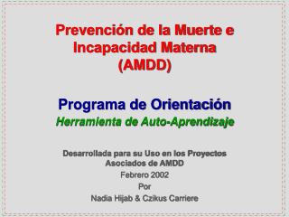 Prevención de la Muerte e Incapacidad Materna (AMDD)