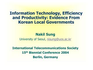 Information Technology, Efficiency and Productivity: Evidence From Korean Local Governments