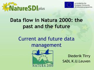 Data flow in Natura 2000: the past and the future Current and future data management