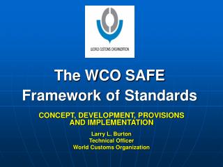 The WCO SAFE Framework of Standards