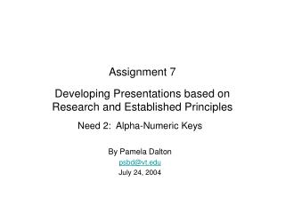 Assignment 7 Developing Presentations based on Research and Established Principles