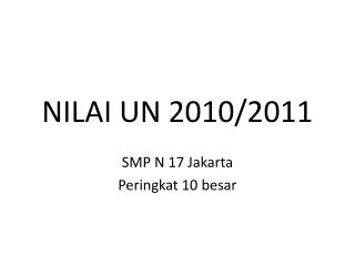 NILAI UN 2010/2011