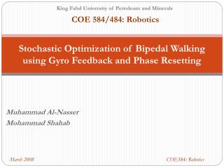 Stochastic Optimization of Bipedal Walking using Gyro Feedback and Phase Resetting