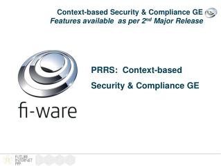 Context-based Security &amp; Compliance GE Features available as per 2 nd Major Release