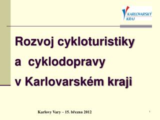 Rozvoj cykloturistiky a cyklodopravy v Karlovarském kraji