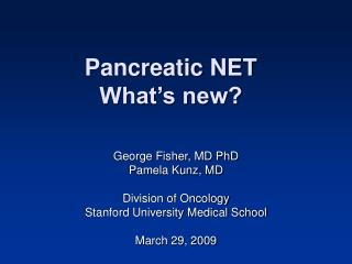 Pancreatic NET What’s new?