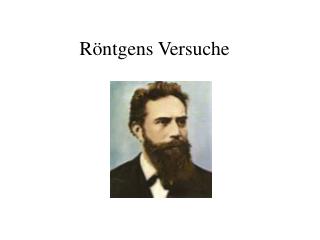 Röntgens Versuche