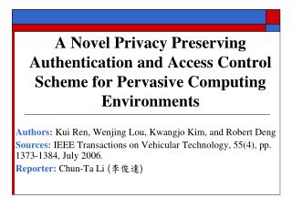 Authors: Kui Ren, Wenjing Lou, Kwangjo Kim, and Robert Deng