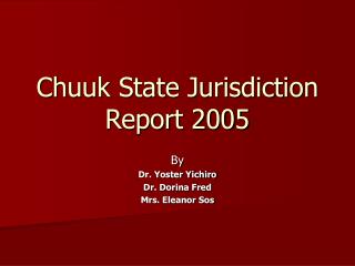 Chuuk State Jurisdiction Report 2005