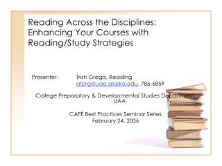 Reading Across the Disciplines: Enhancing Your Courses with Reading/Study Strategies
