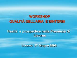 WORKSHOP QUALITÀ DELL’ARIA E DINTORNI