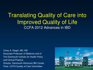 Translating Quality of Care into Improved Quality of Life CCFA 2012 Advances in IBD