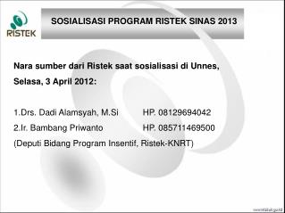 SOSIALISASI PROGRAM RISTEK SINAS 2013