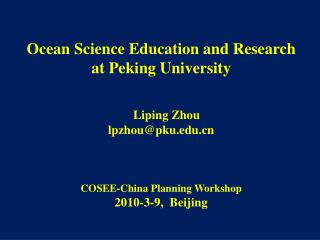 Ocean Science Education and Research at Peking University Liping Zhou lpzhou@pku