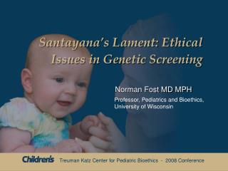 Santayana’s Lament: Ethical Issues in Genetic Screening