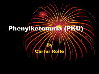 Phenylketonuria (PKU)