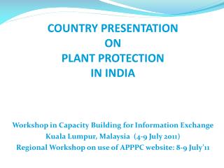 COUNTRY PRESENTATION ON PLANT PROTECTION IN INDIA