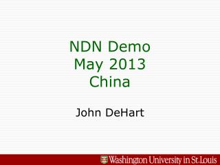 NDN Demo May 2013 China