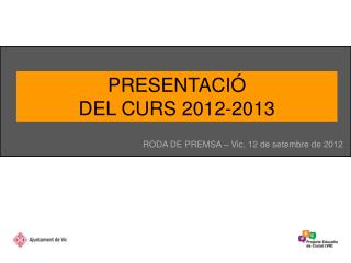 PRESENTACIÓ DEL CURS 2012-2013
