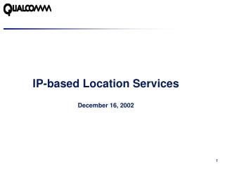 IP-based Location Services December 16, 2002