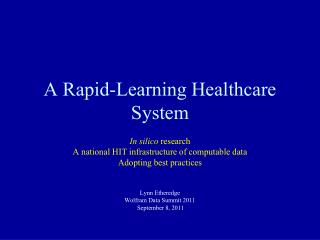 A Rapid-Learning Healthcare System