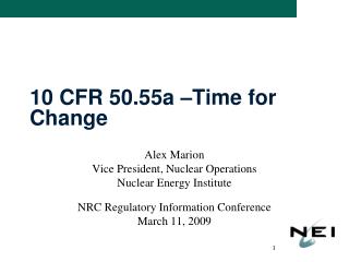 10 CFR 50.55a –Time for Change