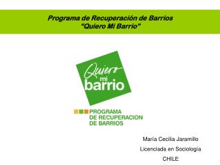 Programa de Recuperación de Barrios “Quiero Mi Barrio”