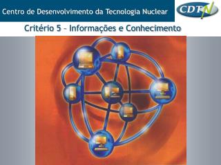 Critério 5 – Informações e Conhecimento