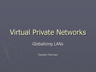 Virtual Private Networks