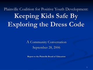 Plainville Coalition for Positive Youth Development: Keeping Kids Safe By Exploring the Dress Code