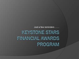 KEYSTONE STARS FINANCIAL AWARDS PROGRAM