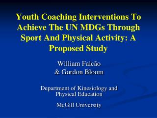 William Falcão &amp; Gordon Bloom Department of Kinesiology and Physical Education McGill University