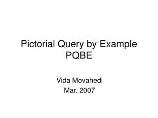 Pictorial Query by Example PQBE