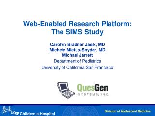 Web-Enabled Research Platform: The SIMS Study