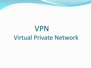 VPN Virtual Private Network