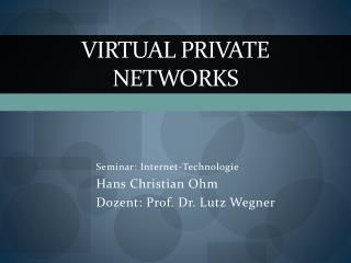 Virtual Private Networks