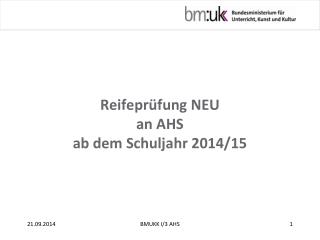 Reifeprüfung NEU an AHS ab dem Schuljahr 2014/15