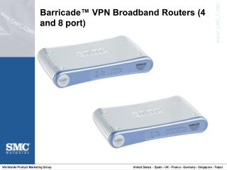 Barricade™ VPN Broadband Routers (4 and 8 port)