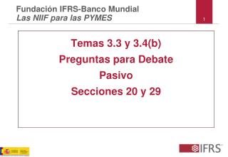 Temas 3.3 y 3.4(b) Preguntas para Debate Pasivo Secciones 20 y 29