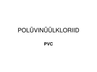 POLÜVINÜÜLKLORIID