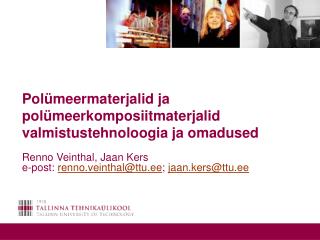 Polümeermaterjalid ja polümeerkomposiitmaterjalid valmistustehnoloogia ja omadused