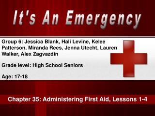 Chapter 35: Administering First Aid, Lessons 1-4