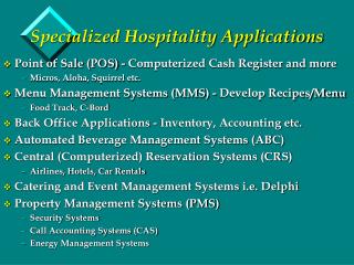 Specialized Hospitality Applications