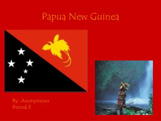 Papua New Guinea