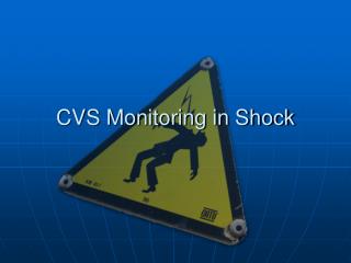 CVS Monitoring in Shock