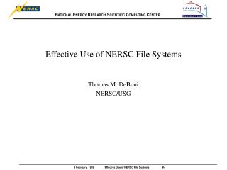 Effective Use of NERSC File Systems
