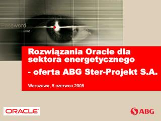 Rozwiązania Oracle dla sektora energetycznego oferta ABG Ster-Projekt S.A.